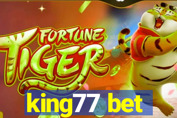 king77 bet