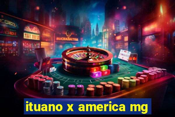 ituano x america mg