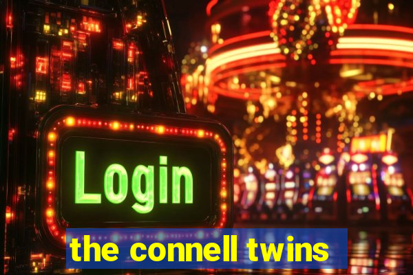 the connell twins