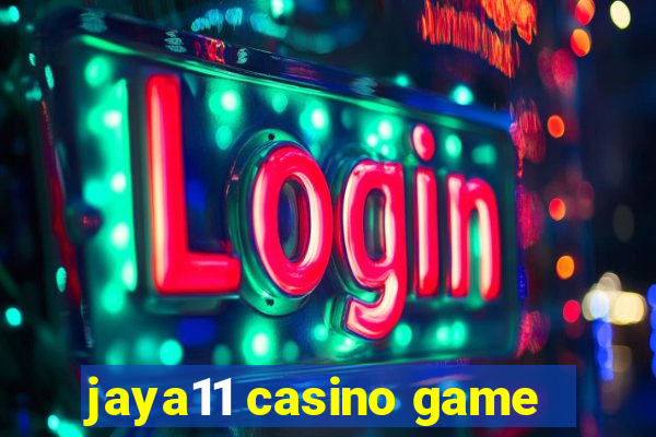 jaya11 casino game