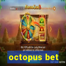 octopus bet