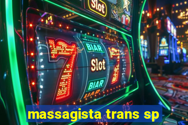 massagista trans sp