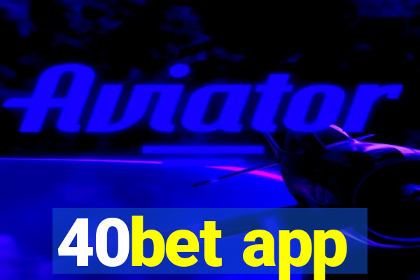 40bet app