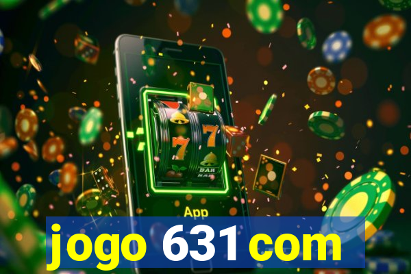 jogo 631 com