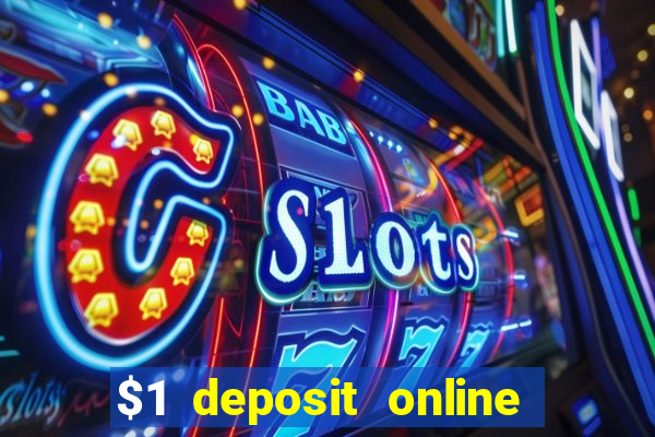 $1 deposit online casino usa