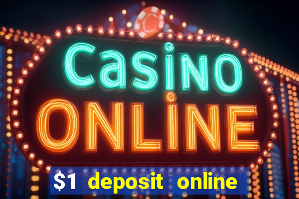 $1 deposit online casino usa