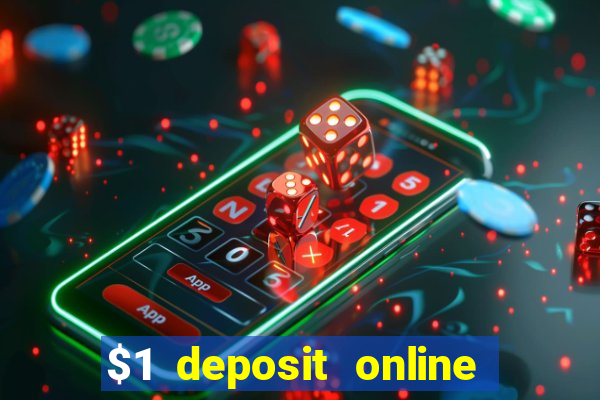 $1 deposit online casino usa