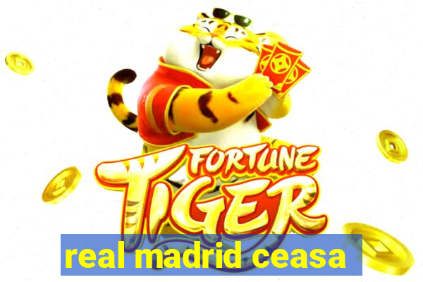 real madrid ceasa