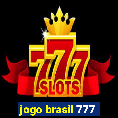 jogo brasil 777