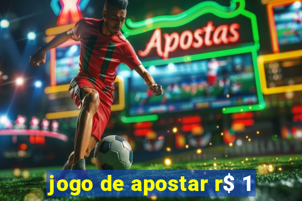 jogo de apostar r$ 1