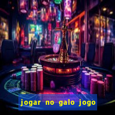 jogar no galo jogo do bicho