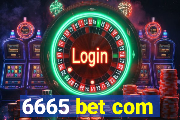 6665 bet com