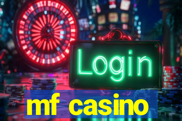 mf casino