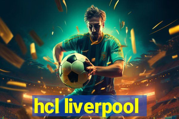 hcl liverpool