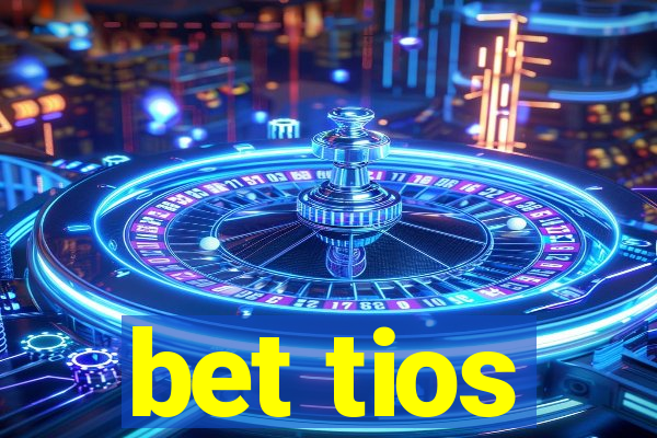 bet tios