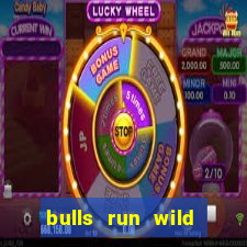 bulls run wild online slot