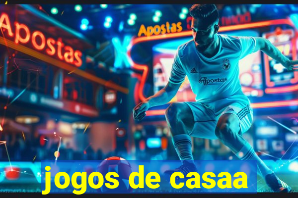 jogos de casaa