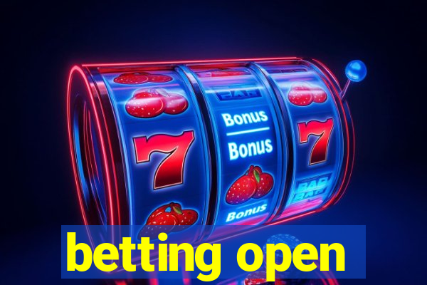 betting open