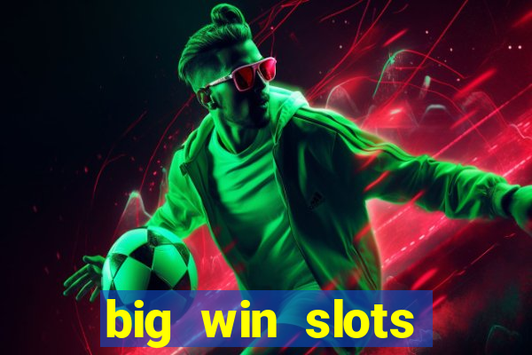 big win slots jackpot 777