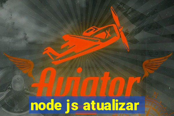 node js atualizar