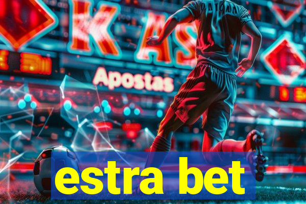 estra bet