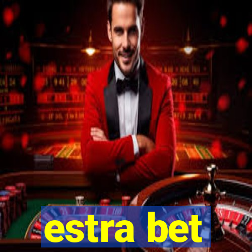 estra bet