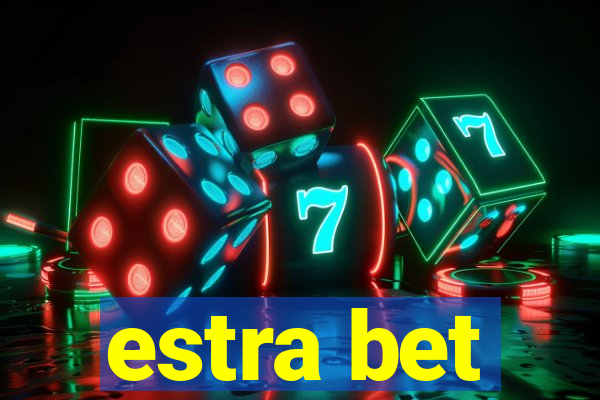 estra bet