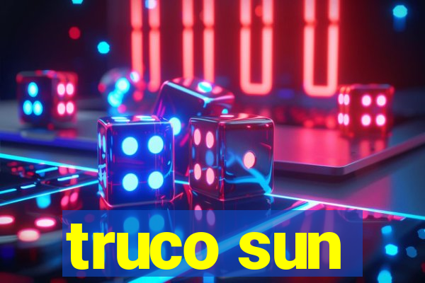 truco sun