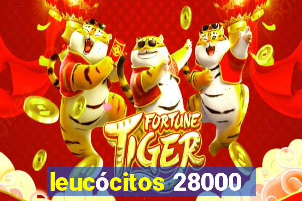 leucócitos 28000