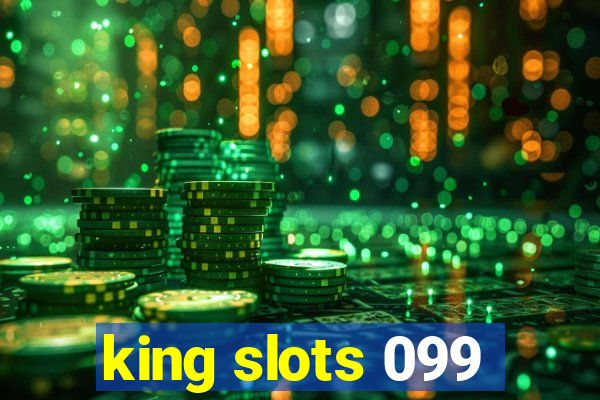 king slots 099