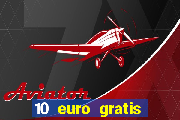 10 euro gratis betsson casino ohne einzahlung