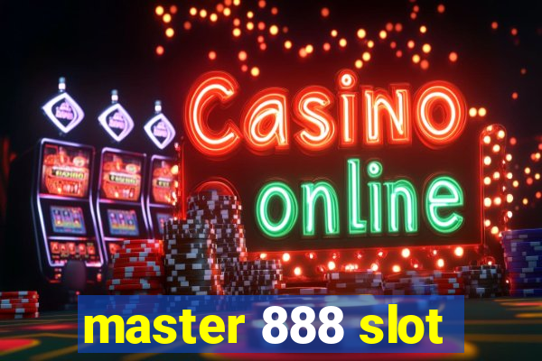 master 888 slot