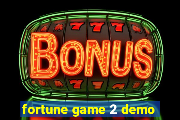 fortune game 2 demo