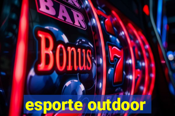 esporte outdoor