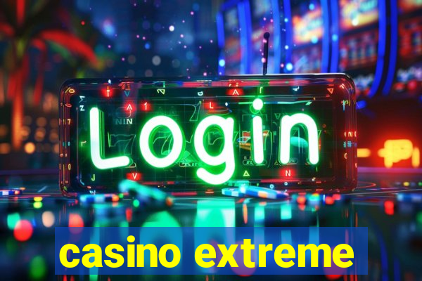 casino extreme