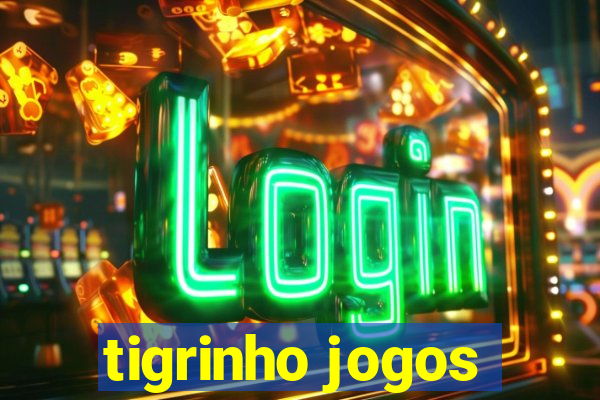 tigrinho jogos