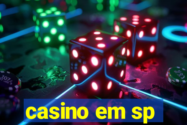 casino em sp