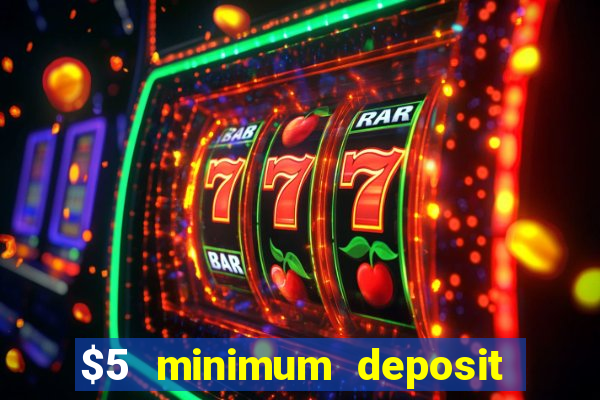 $5 minimum deposit casino in canada