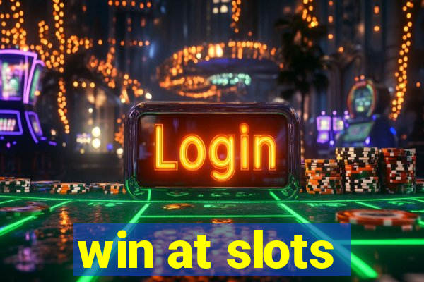 win at slots