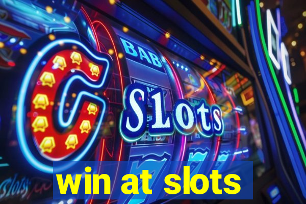 win at slots