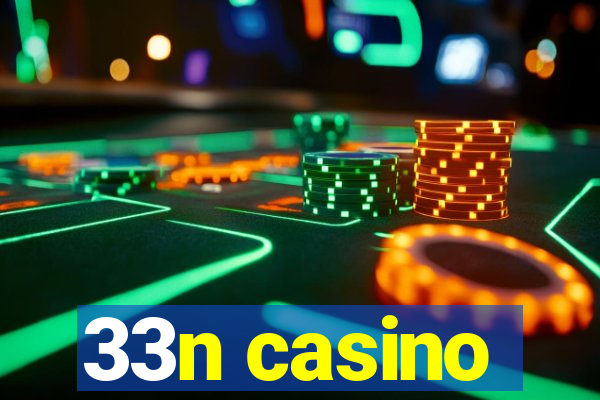 33n casino