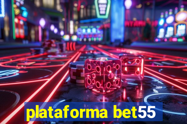 plataforma bet55