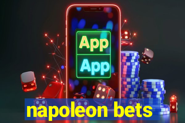 napoleon bets