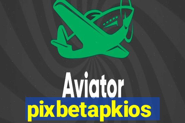 pixbetapkios