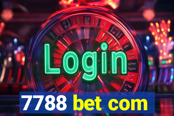 7788 bet com