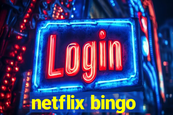 netflix bingo