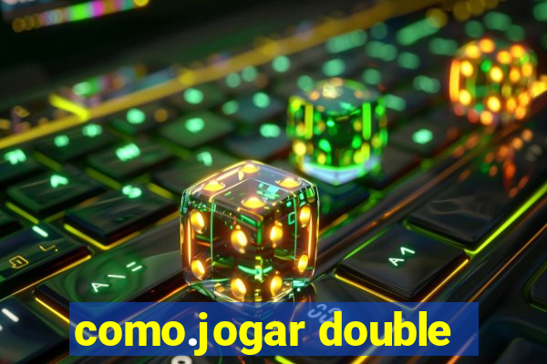 como.jogar double