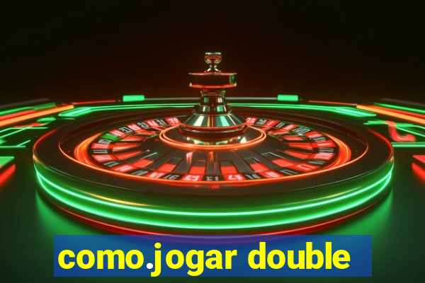 como.jogar double