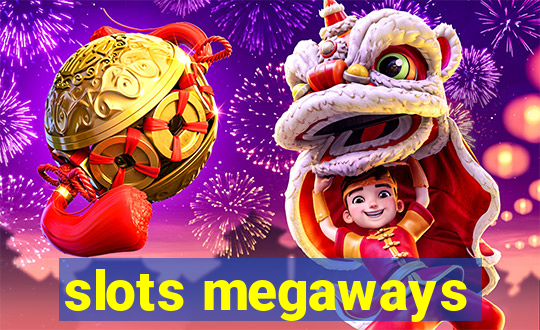 slots megaways