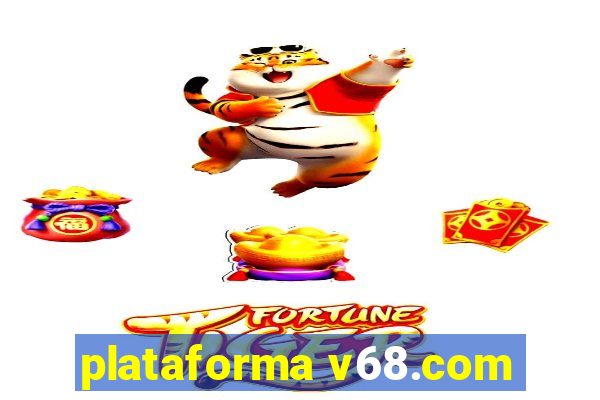 plataforma v68.com